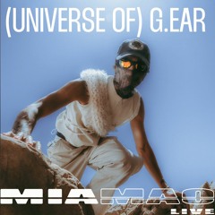 (Universe of) G.ear [MIA MAO live x Bagar Agency] January 9, 2024
