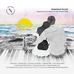 Premiere: Emotional Tourist - Happiness Is A State Of Mind [Mixed Feelings]