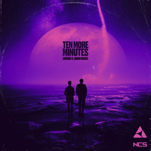 CHENDA & Shiah Maisel - Ten More Minutes [NCS Release]