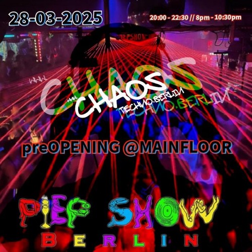 28-03-2025 - KitKatClub Berlin # MärzPiep @preOPENING MAINFLOOR # CHAOS TECHNO.BERLIN