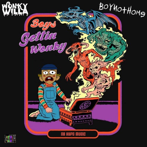 BoyNotHome & WonkyWilla - Greasebomb