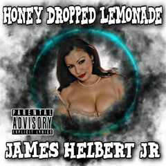 Honey Dropped Lemonade (Produced By FlipTuneMusic)
