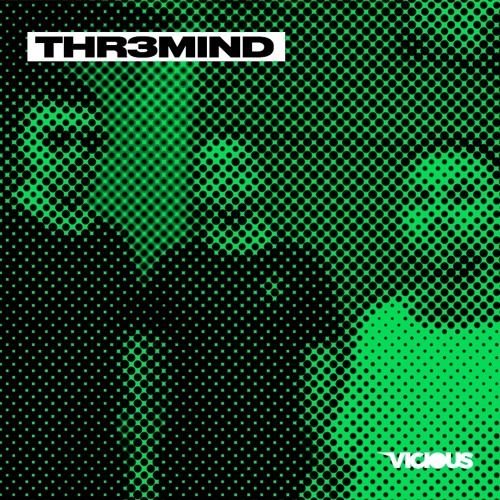 Vicious Podcast #077 THR3MIND