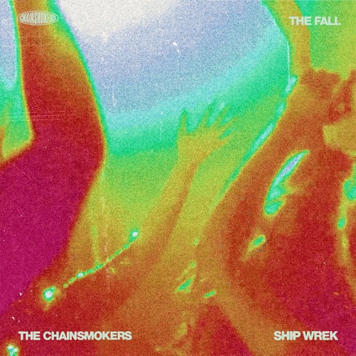 Stream The Chainsmokers, Ship Wrek The Fall (KSHTJ remix) by KSHTJ