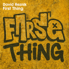 David Reznik - First Thing (Extended Mix)