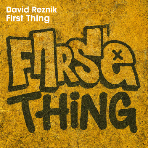 David Reznik - First Thing (Extended Mix)