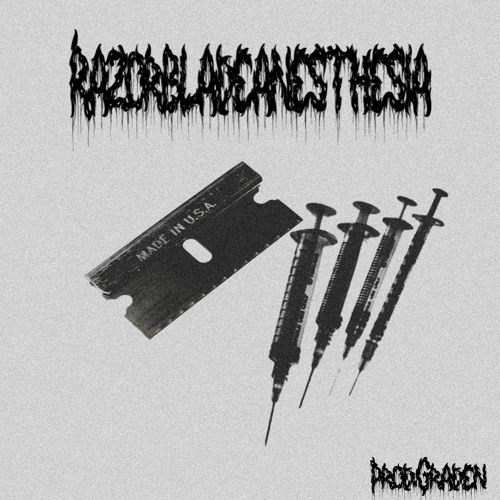 RAZORBLADEANESTHESIA (PROD.GRADEN)