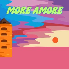 MORE AMORE