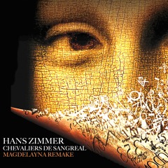 Hans Zimmer - Chevaliers de Sangreal (Magdelayna Remake)