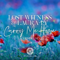 Lost Witness & Laura-Ly - Carry Me Home (Acoustic Mix)