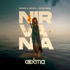 Faders & Melícia - Nirvana (Aátma Remix)