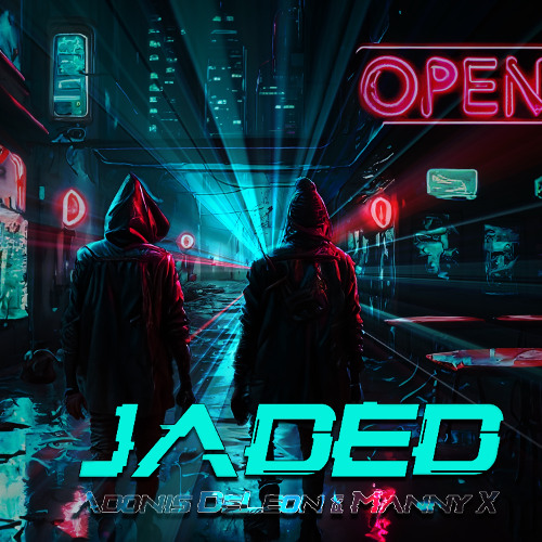 "JADED" by Adonis & Manny X