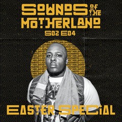 Sounds Of The Motherland S02 E04 | Afro House | Afro Tech