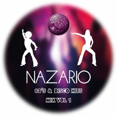 Nazario - 80's & Disco Hits Mix Vol 1