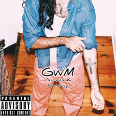 GWM (God With Me)(prod. Swagg)