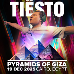 Tiësto - Live @ The Great Pyramids of Giza [PRISMATIC], Egypt - 2025-12-19
