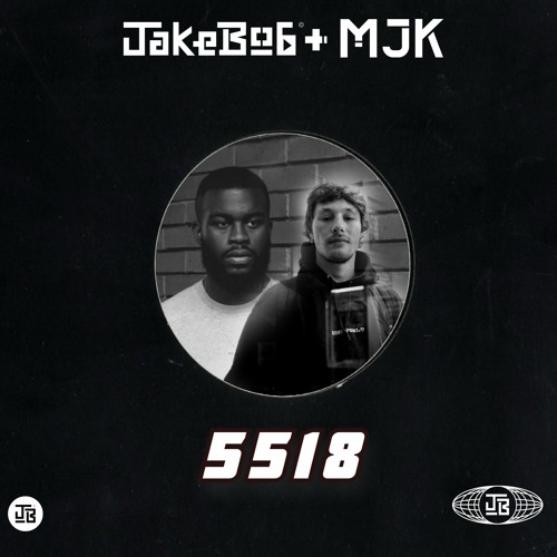 MJK & JAKEBOB - 5518