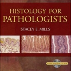 READ PDF 📑 Histology for Pathologists by  Stacey E. Mills EBOOK EPUB KINDLE PDF