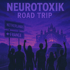 Neurotoxik - Road Trip