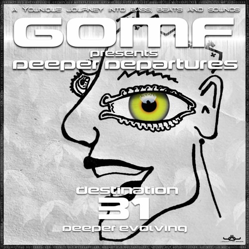 GOMF - Deeper Departures 31 (Deeper Evolving)