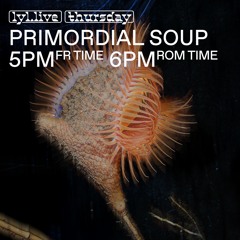 LYL Radio | Primordial Soup w/ Chlorys (23.02.2023)