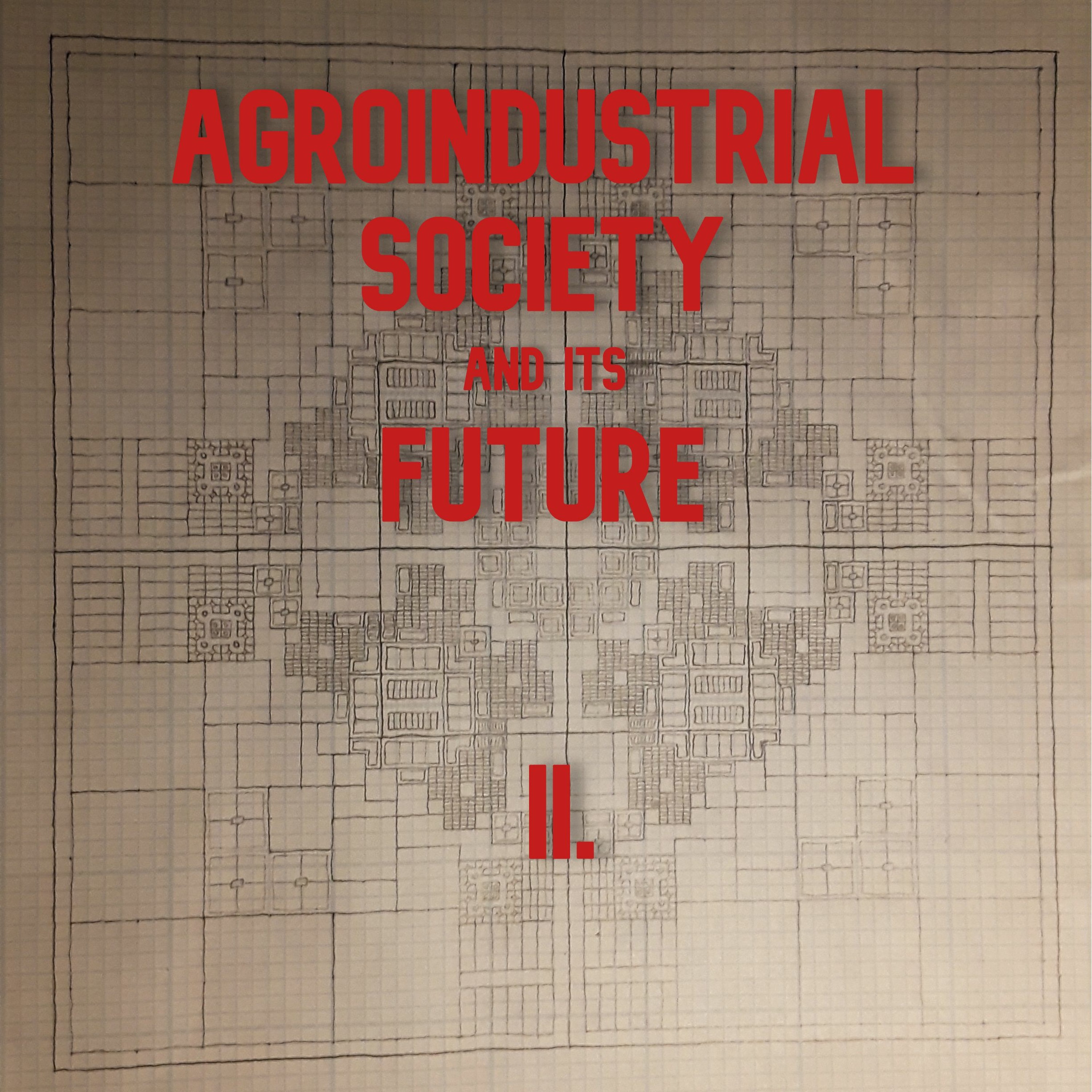II. Agroindustrial Society & its Future | System Scaling, Ley Systems, and the Ecological City episode artwork