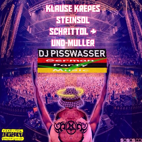 Stream DJ PISSWASSER - SCHONE DEUTSCHE PARTY MUSIK by DJ PISSWASSER  SCHRITTOL UND STEINSELL | Listen online for free on SoundCloud