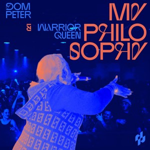 DOM PETER & WARRIOR QUEEN - MY PHILOSOPHY