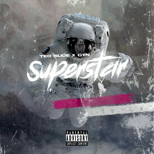 Teo Slide x GYN - SuperStar - [Prod. INVICTUS]