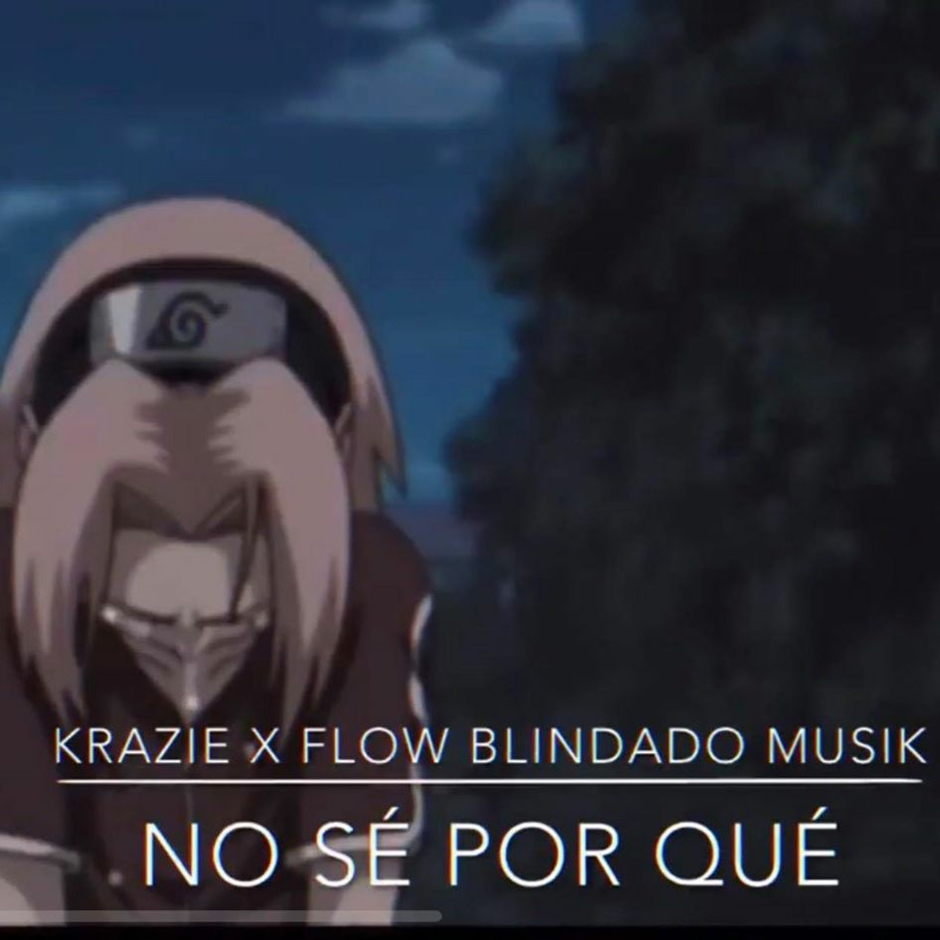No Se Porque [2020] Krazie X Flow Blindado Musik episode artwork