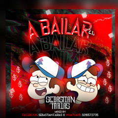 A BAILAR 2.0 MIXED BY (SEBASTIAN FARIAS DJ)