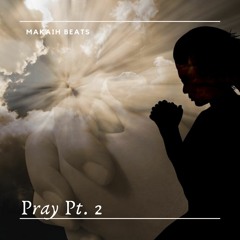 Pray Pt. 2