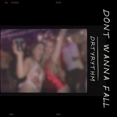 Don't Wanna Fall
