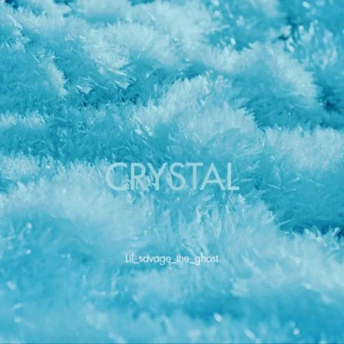 Lil_savage_the_Ghost - Crystal (OLD SAVAGE)