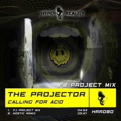 The Projector - Calling for Acid (FJ Project Mix) OUT NOW!!!
