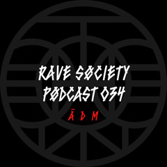 ÄDM // Rave Søciety Pødcast #34