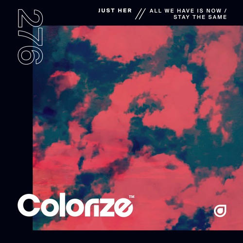 Just Her - All We Have Is Now