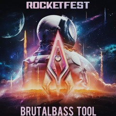 BrutalBass - Rocketfest Tool
