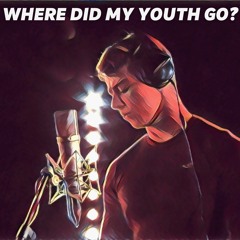 Where Did My Youth Go?