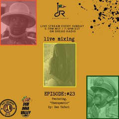 Ras Zakarias (DIV) DREAD RADIO #023 Ft. Dan Tafari