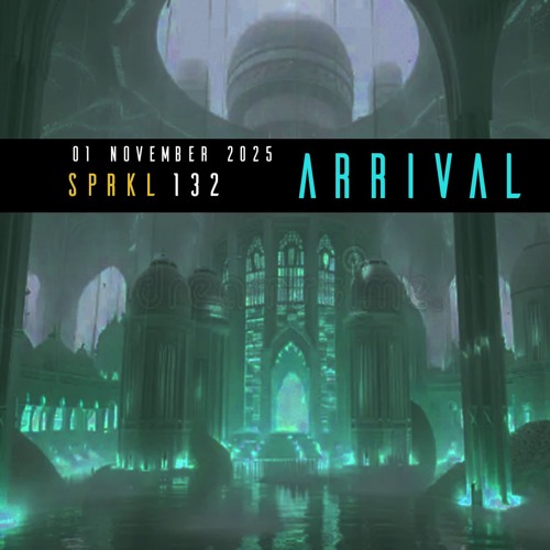 SPRKL 132 ARRIVAL