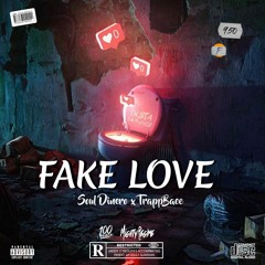 Fake Love (Ft. TrappBaee)