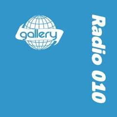 Gallery Radio 010 ( Feat Emanuel)