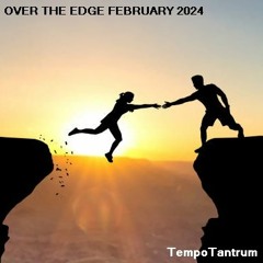 Over The Edge February 2024 Progressive House Mix Set