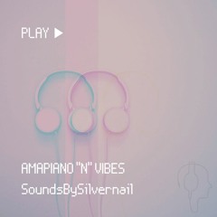 Amapiano Chill Vibes