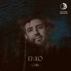 Fur:ther Sessions | 046 | Enkō