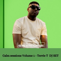 Calm Sessions volume 1 - Terrie T DJ Set