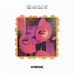 Two Collective - For The Soul
