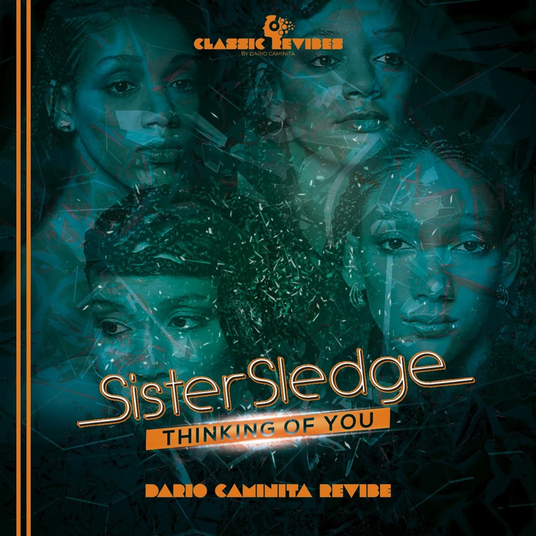 Stream Sister Sledge - Thinking of you (Dario Caminita Revibe) by