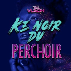 Keu Noir Du Perchoir (VladH)